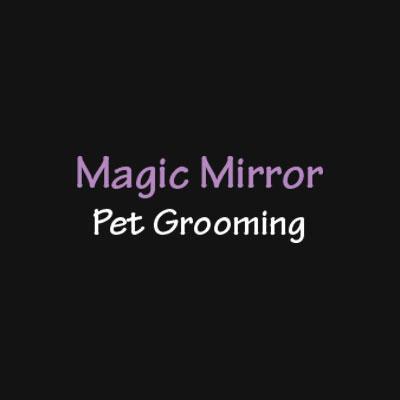 Magic Mirror Pet Grooming - Lancaster, CA 93536 - (661)943-1764 | ShowMeLocal.com