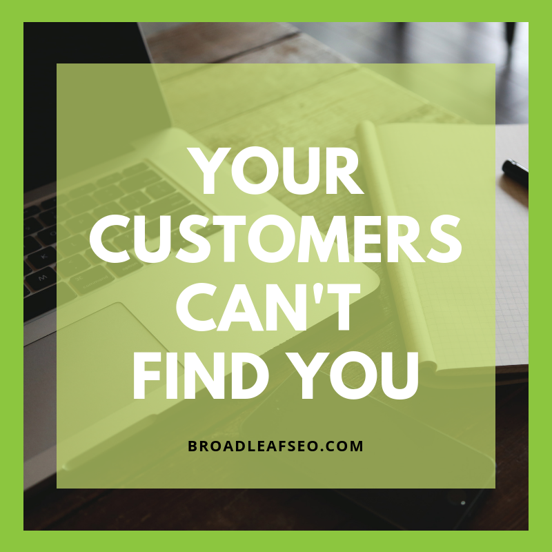 Your competitors are already online, and until you join them your business is invisible! The best time to get your business listed online was a decade ago, and the 2nd best time is TODAY.

Call BroadLeaf Marketing & SEO now to get your business seen across the web!
