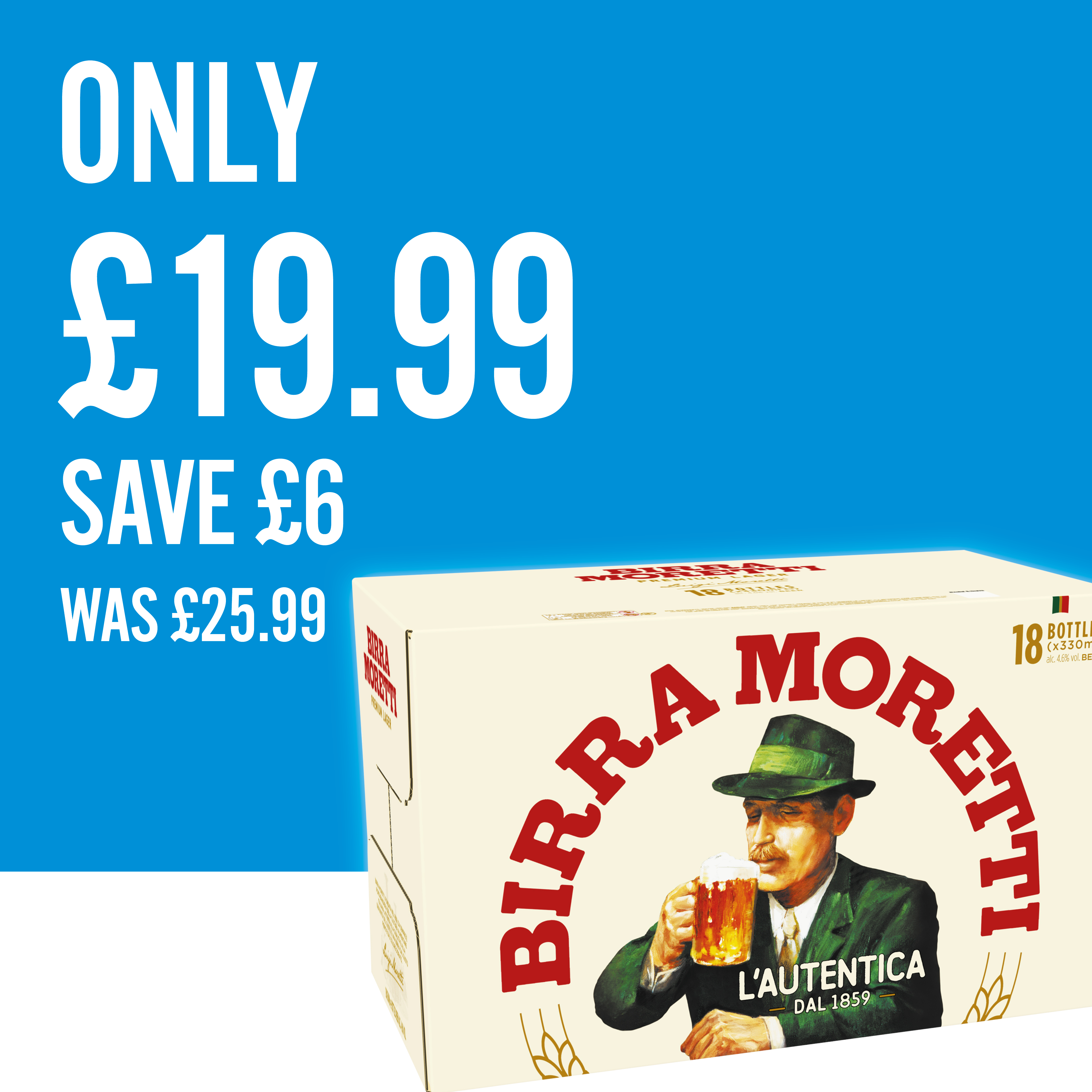 Only £19.99 on birra moretti save £6