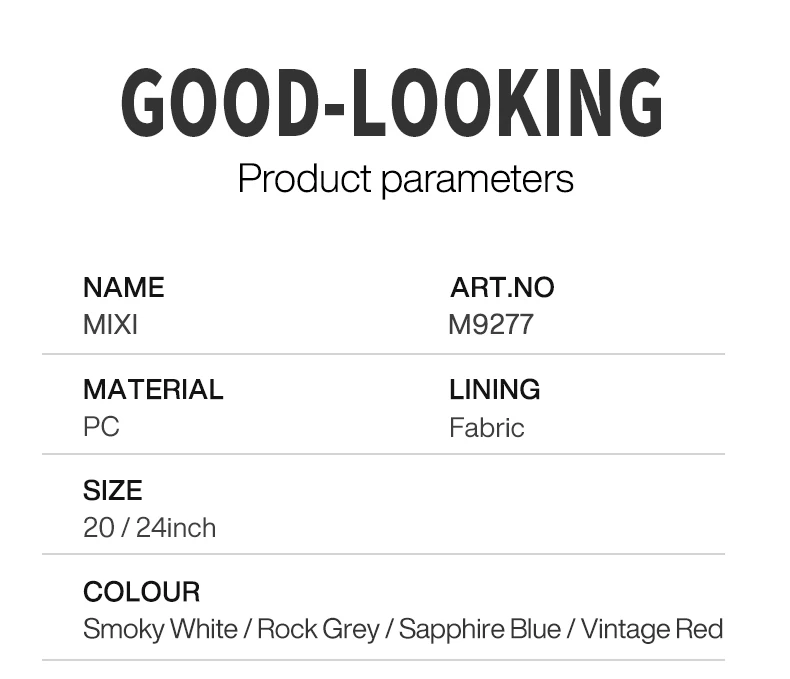 The image displays a list of product parameters, including the name 'MIXI', article number 'M9277', material 'PC', lining 'Fabric', size '20 / 24inch', and colors 'Smoky White / Rock Grey / Sapphire Blue / Vintage Red'. The heading "GOOD-LOOKING" and subheading "Product parameters" are also visible.