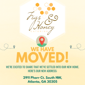 Figs & Honey Catering: Relocated