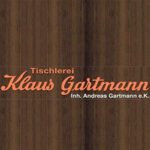 Tischlerei Klaus Gartmann Inh. Andreas Gartmann e.K.  