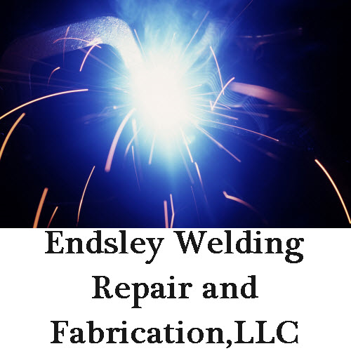 Endsley Welding Repair and Fabrication,LLC