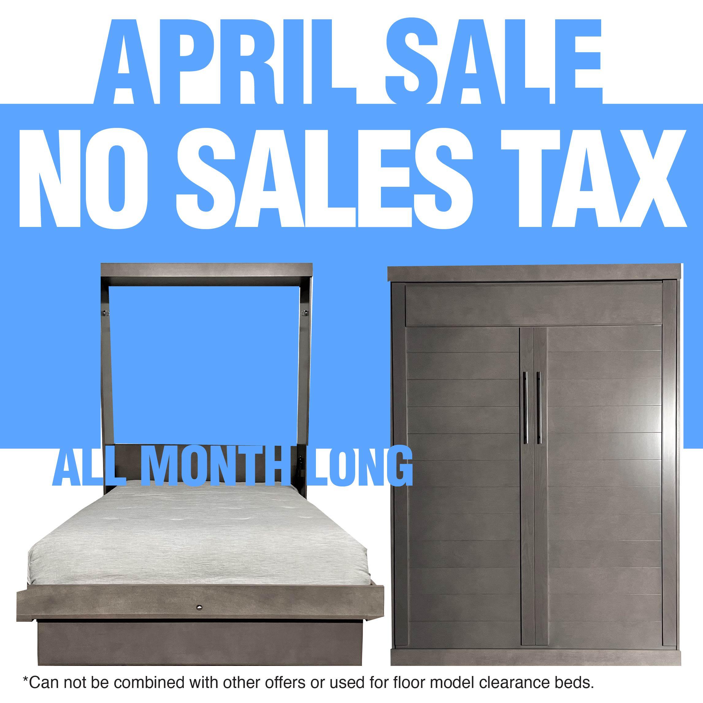 Pay no Sales Tax in April with every New Wall bed or Murphy Bed Purchase!