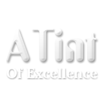 A Tint of Excellence