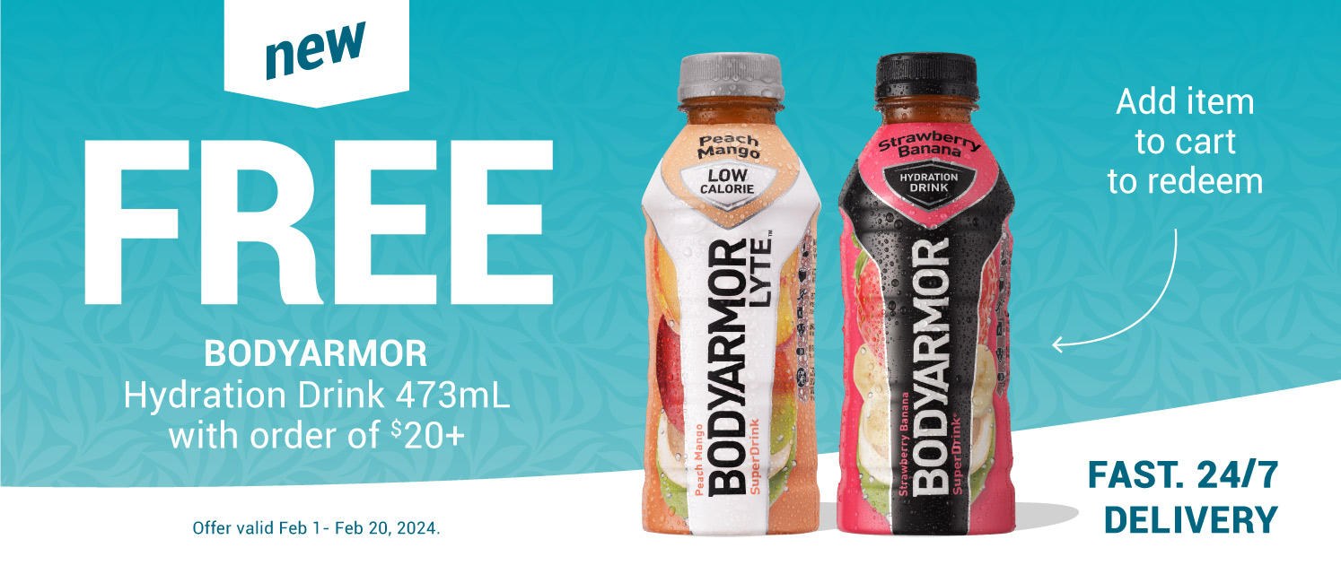 New!
FREE BODYARMOR 
Hydration Drink 473mL with order of $20+ 
Offer valid Feb l- Feb 20, 2024. 
ORDER NOW