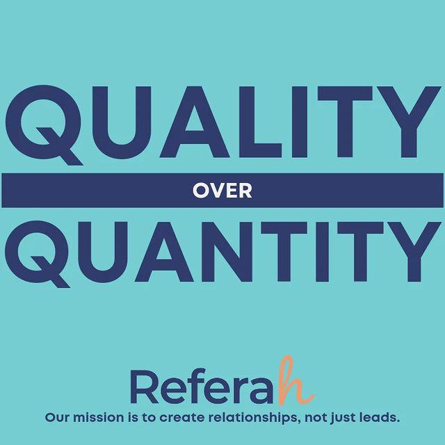 Referah: Quality over Quantity - Our mission is to create relationships, not just leads.