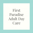 First Paradise Adult Day Care Logo