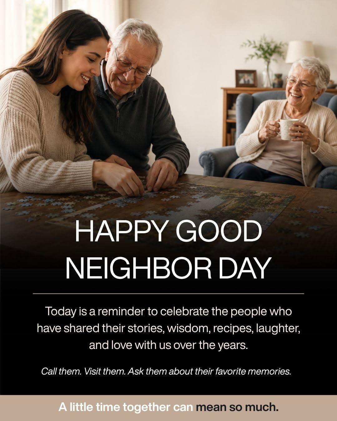Being a good neighbor can be as simple as waving, bringing in trash cans, checking in, or stopping to chat. National Good Neighbor Day celebrates the small acts of kindness that bring communities together. Who is a neighbor you appreciate?