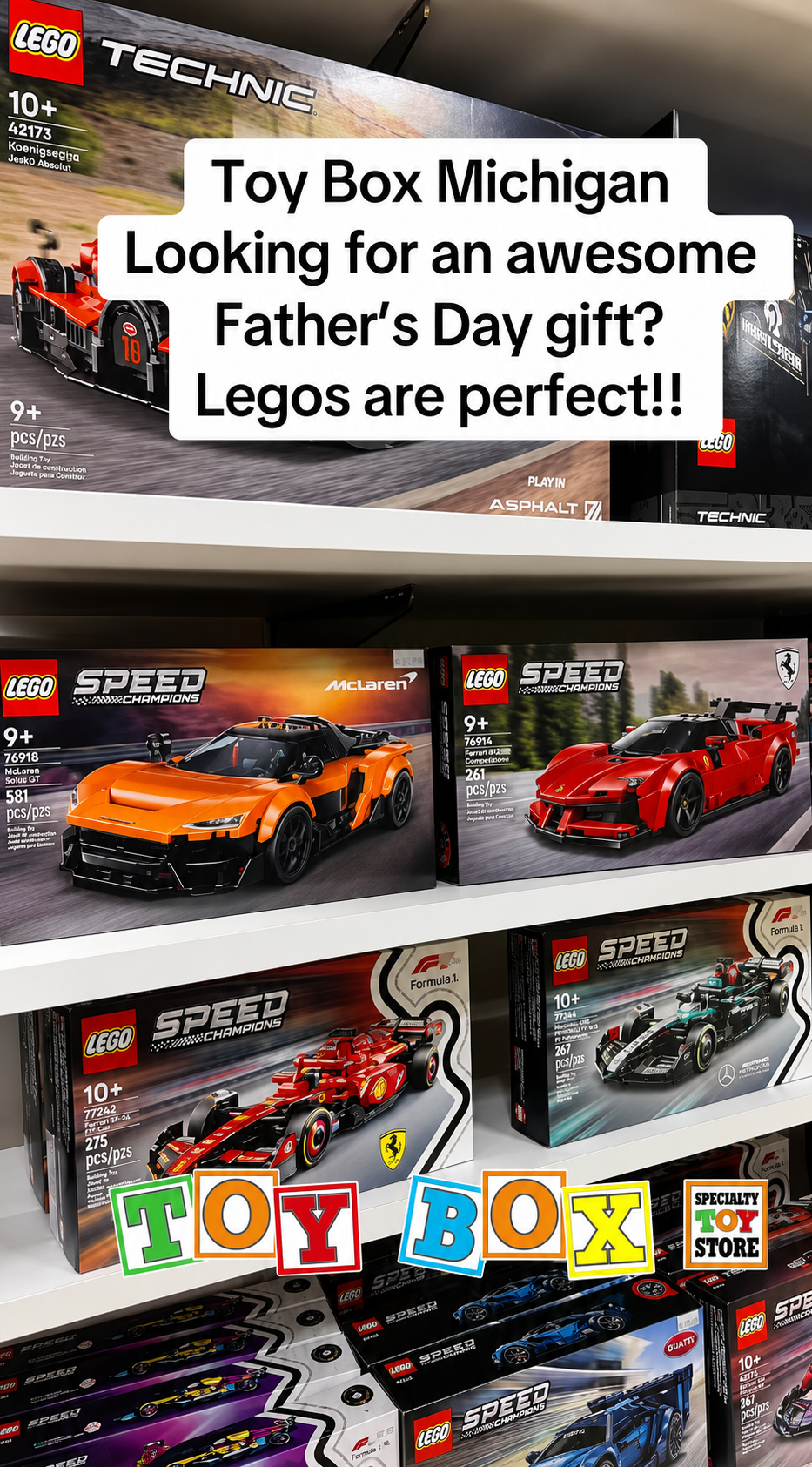 We have a GIANT LEGO section here at Toy Box Michigan! We have a great selection of speed champions, technic, Star Wars, and city perfect for any Father&rsquo;s Day gift!