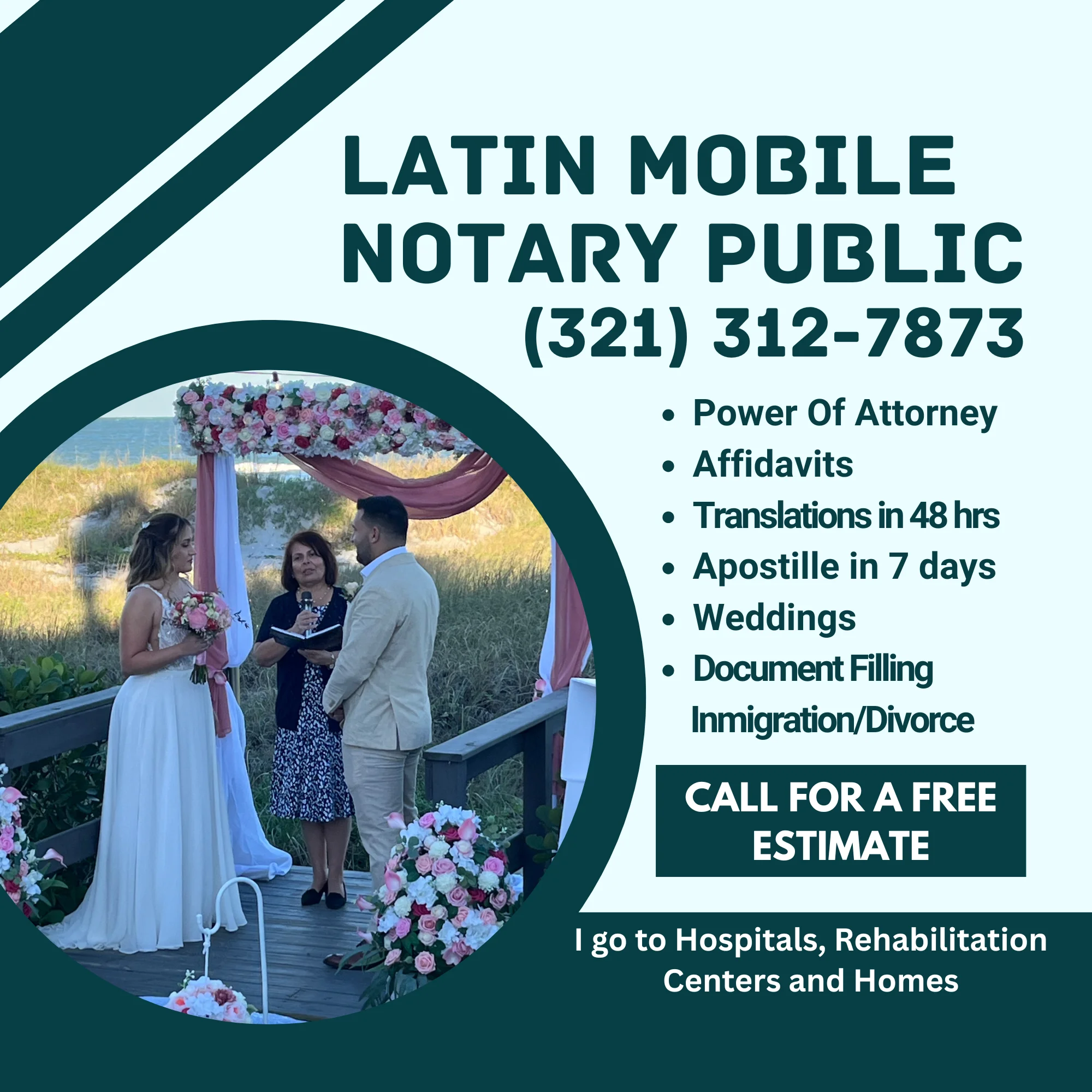 A wedding ceremony is taking place on a beach. A bride in a white dress holds a bouquet of pink and white flowers. A groom in a light-colored suit stands beside her. An officiant, a woman with dark hair, is speaking into a microphone and holding an open book. The ceremony area is decorated with floral arrangements and draped fabric. The text in the image advertises "Latin Mobile Notary Public" services, including power of attorney, affidavits, translations, apostilles, weddings, document filing, and immigration/divorce services. The phone number (321) 312-7873 is prominently displayed, along with a call to action for a free estimate. The advertisement also states that services are provided at hospitals, rehabilitation centers, and homes.