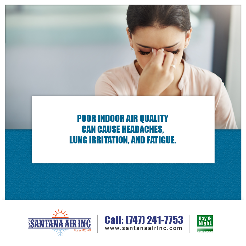Call Santana Air Inc to learn more about our Indoor Air Quality Services in Pacoima, CA