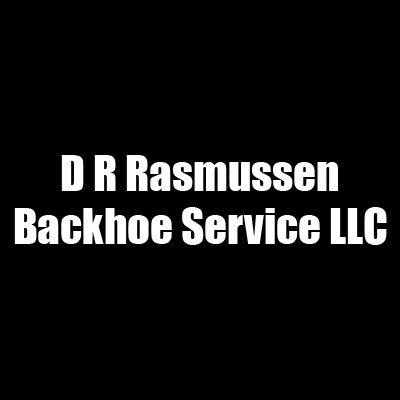 D R Rasmussen Backhoe Service LLC