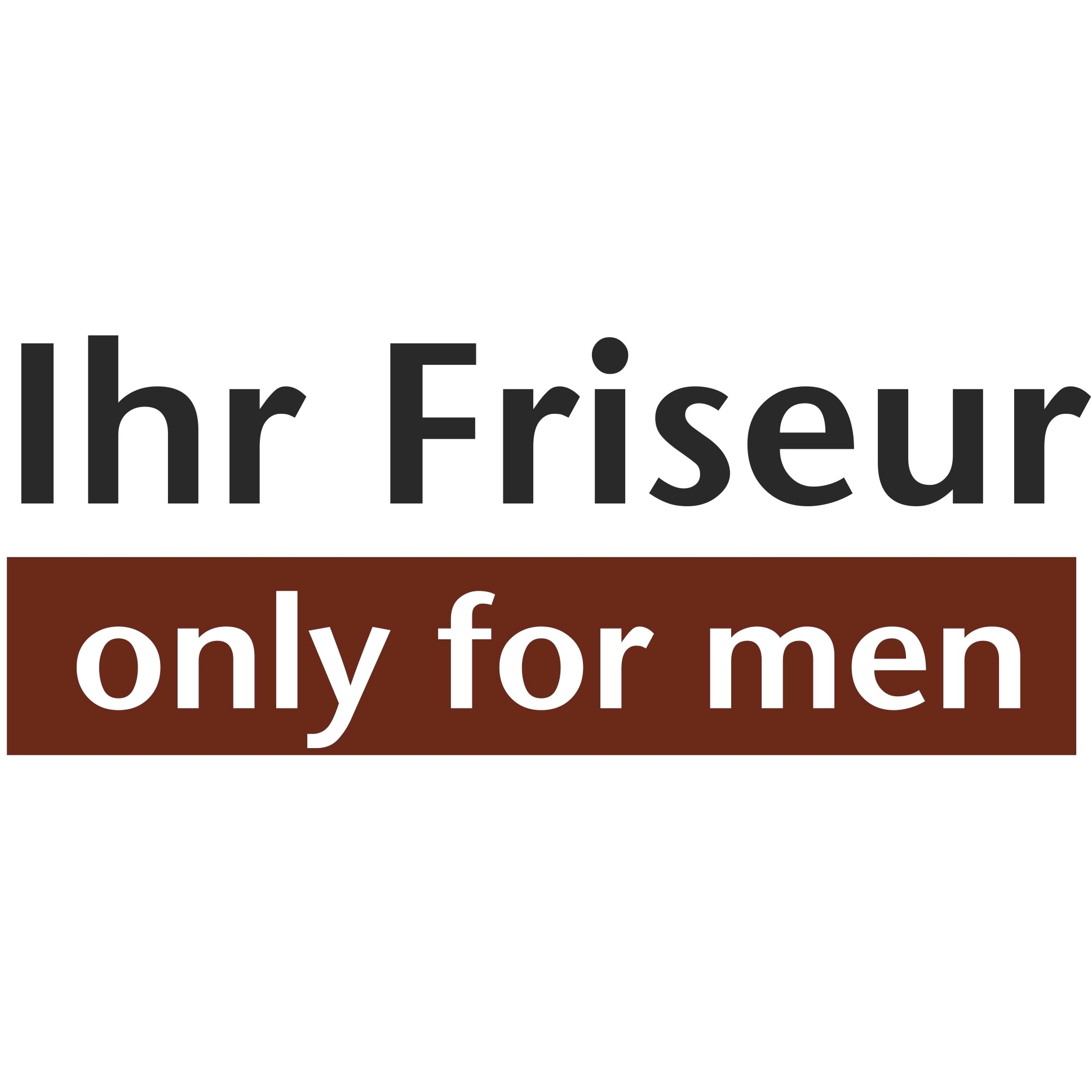 Ihr Friseur - Only for men Logo