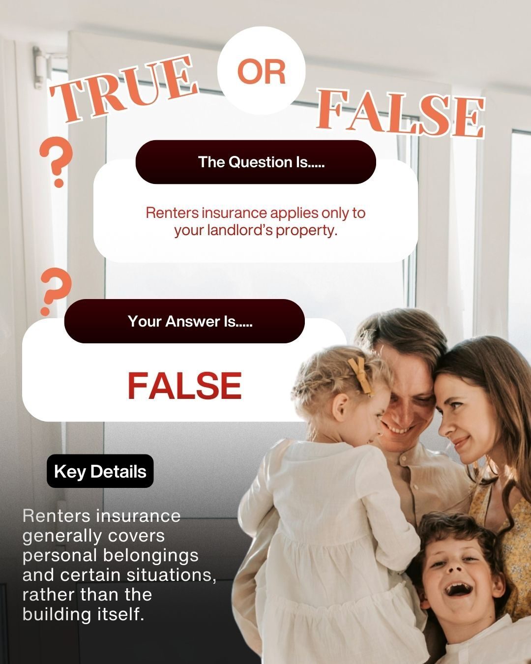 True or False questions help break down common insurance myths.
Renters insurance is often misunderstood, so learning general facts can help put things into clearer perspective.