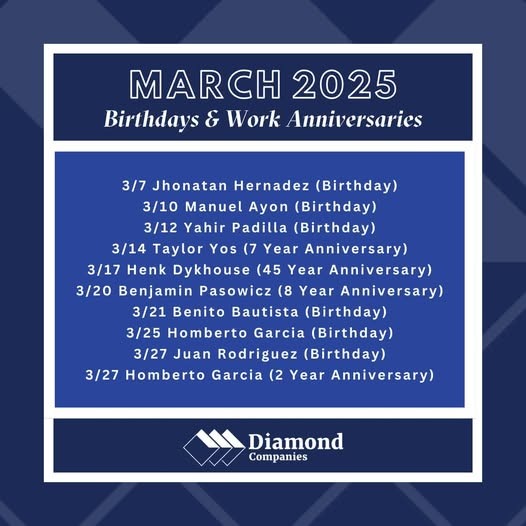 Celebrating March birthdays and work anniversaries across the Diamond Companies team.