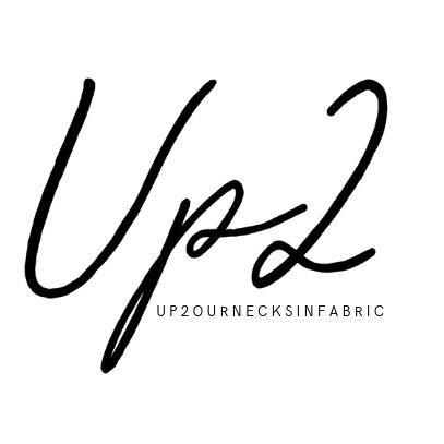 Up2ournecksinfabric