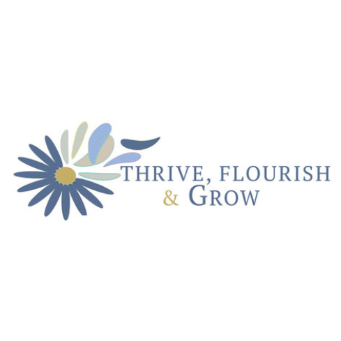 Thrive, Flourish & Grow