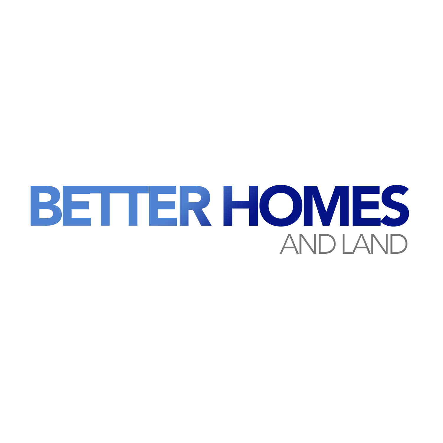 Better Homes and Land