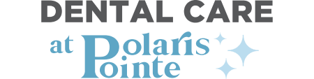 Dental Care at Polaris Pointe