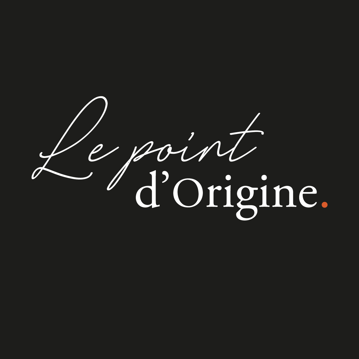 Le Point d'Origine.