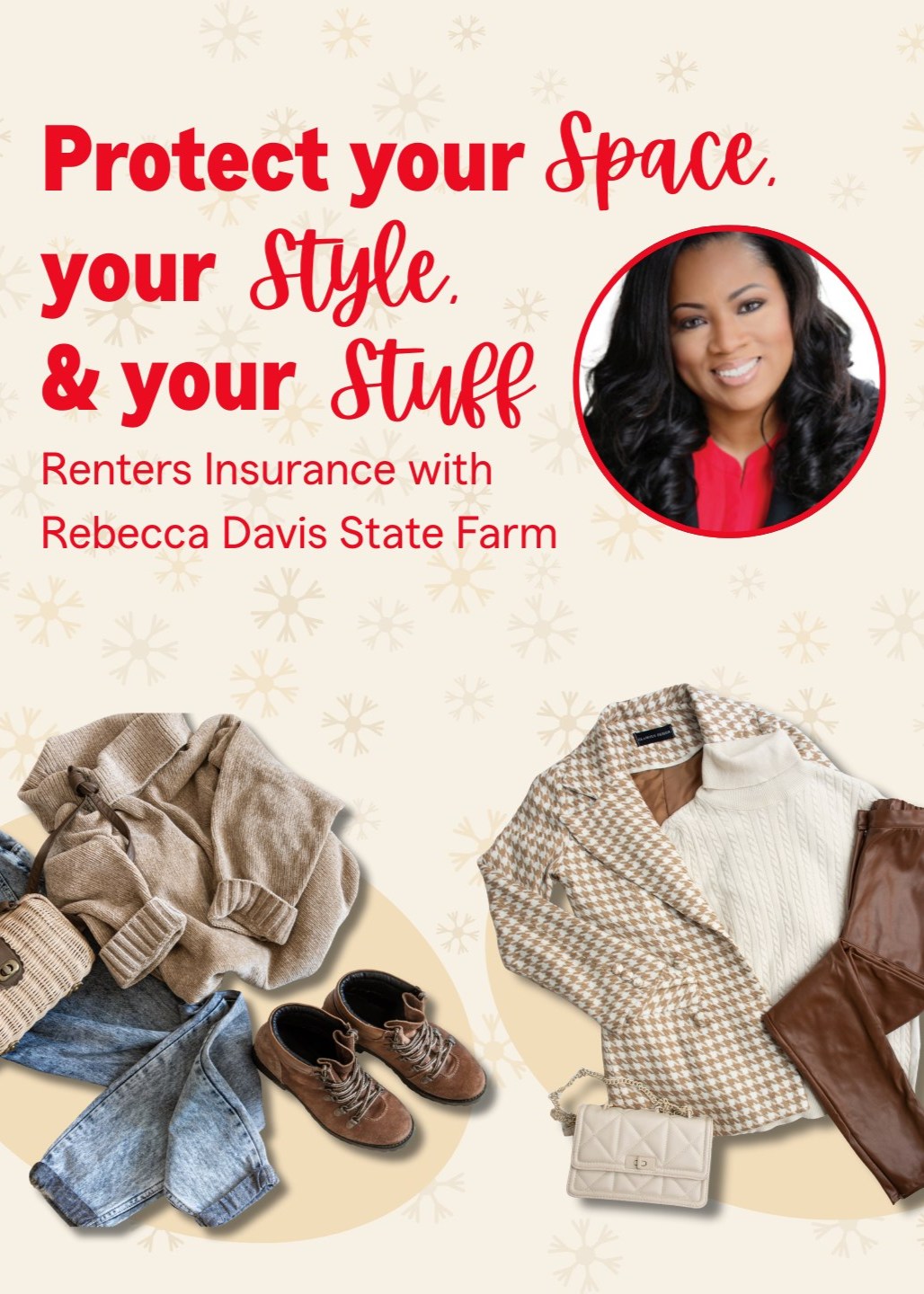 Don’t let the unexpected ruin your aesthetic. Renters insurance from Rebecca Davis State Farm keeps your style safe.
