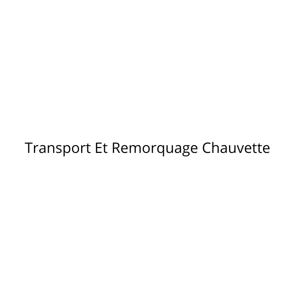 Transport Et Remorquage Chauvette