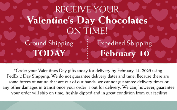 This is a digital marketing graphic designed to encourage customers to purchase Valentine's Day chocolates from Florence's Exquisite Chocolates in time for the holiday. The graphic uses a festive color scheme of reds and pinks with a heart pattern to evoke the Valentine's Day theme. The central message focuses on ensuring timely delivery of chocolates, highlighting two shipping options with deadlines.