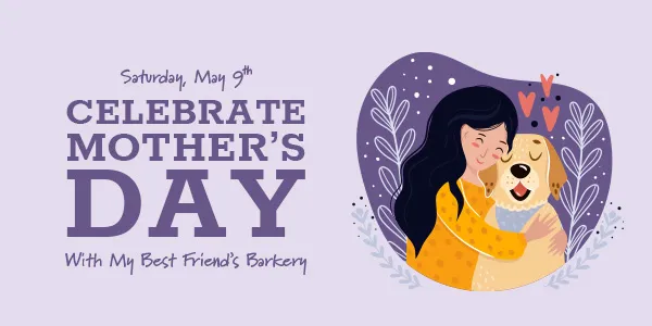 Image of Local Pet Event Mother's Day at My Best Friend's Barkery Nearby