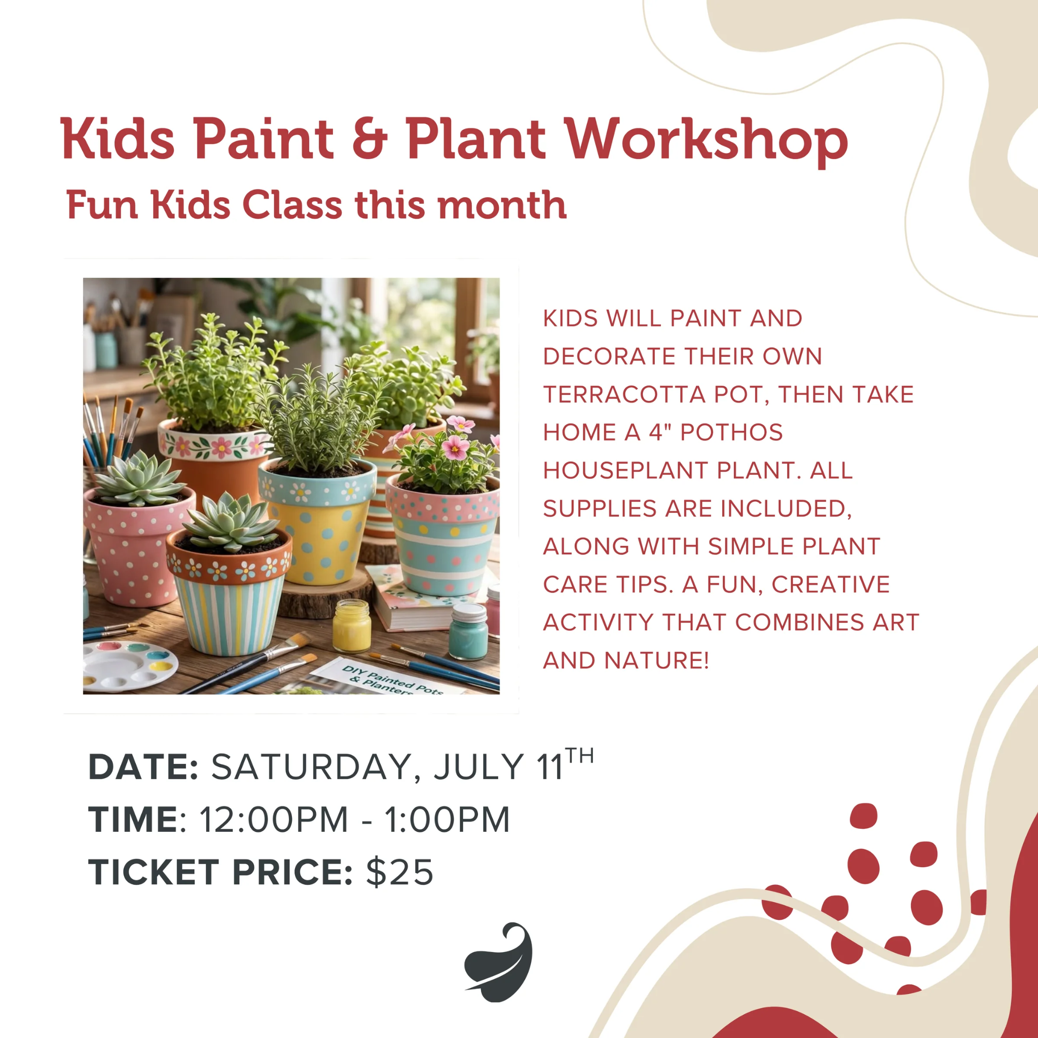 Kids Paint & Plant Workshop

Kids Workshop / Arts & Crafts / Gardening
Price: $25.00

Kids will pain 