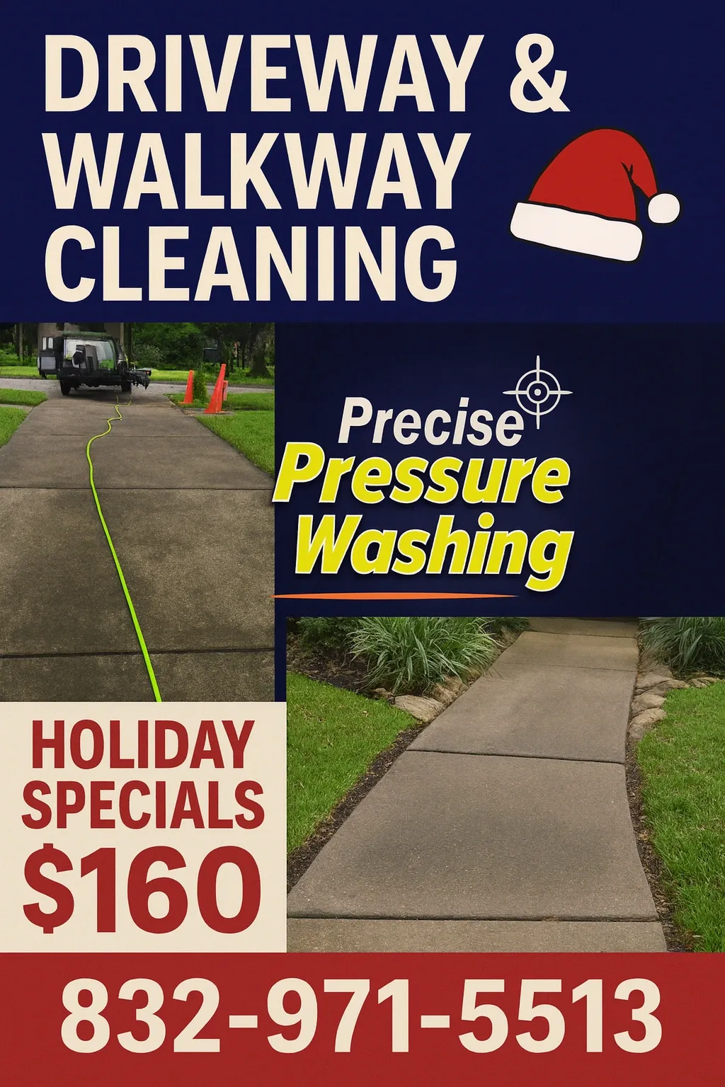 A graphic advertising driveway and walkway cleaning services. The graphic features a "Before" image of a dirty driveway with a pressure washing hose and truck, and an "After" image of a clean walkway. It also includes text for "Holiday Specials $160" and a phone number "832-971-5513". A Santa hat is also visible, indicating a holiday theme.