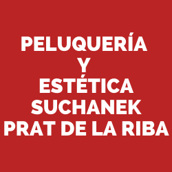 Peluquería y Estética Suchanek - Prat de la Riba Tarragona