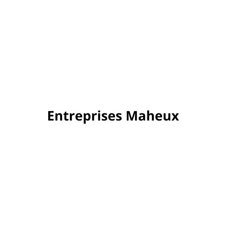 Entreprises Maheux INC