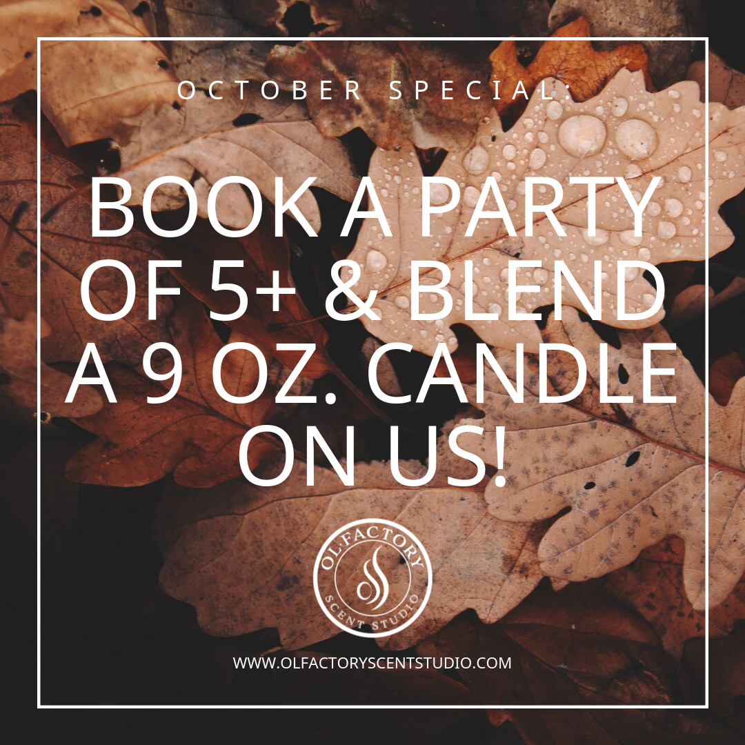 Hello, October! Book a party of 5 or more people in October and as the host, your 9 oz. blended cand Olfactory Scent Studio Maple Grove (763)350-6953