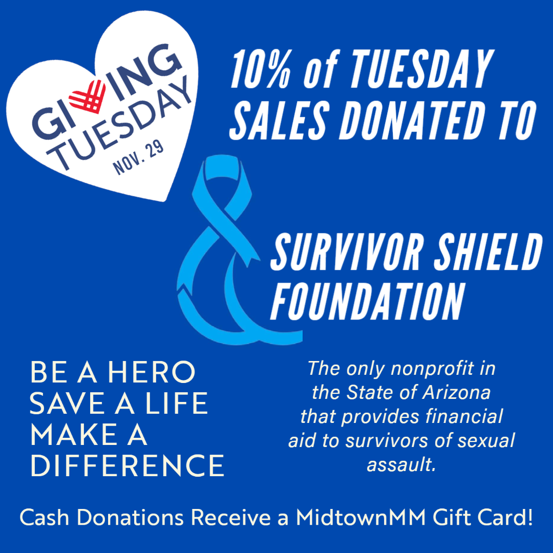 10% of ALL SALES on Giving Tuesday go straight to the Survivor Shield Foundation! Come in and Shop til You Drop! Giving Cash? Get a $5 Gift Card!