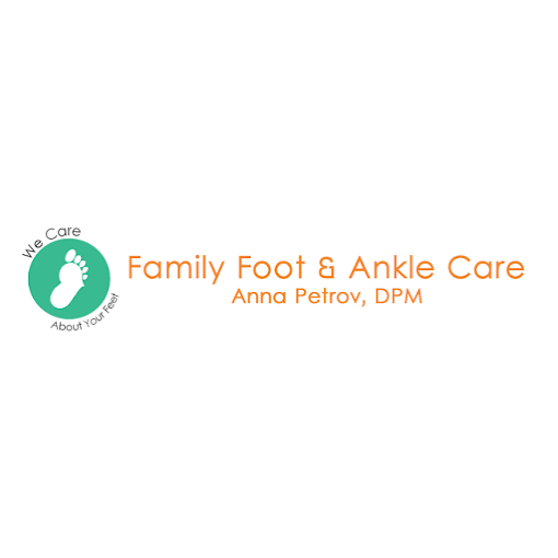 Family Foot & Ankle Care: Dr. Anna Petrov, DPM
