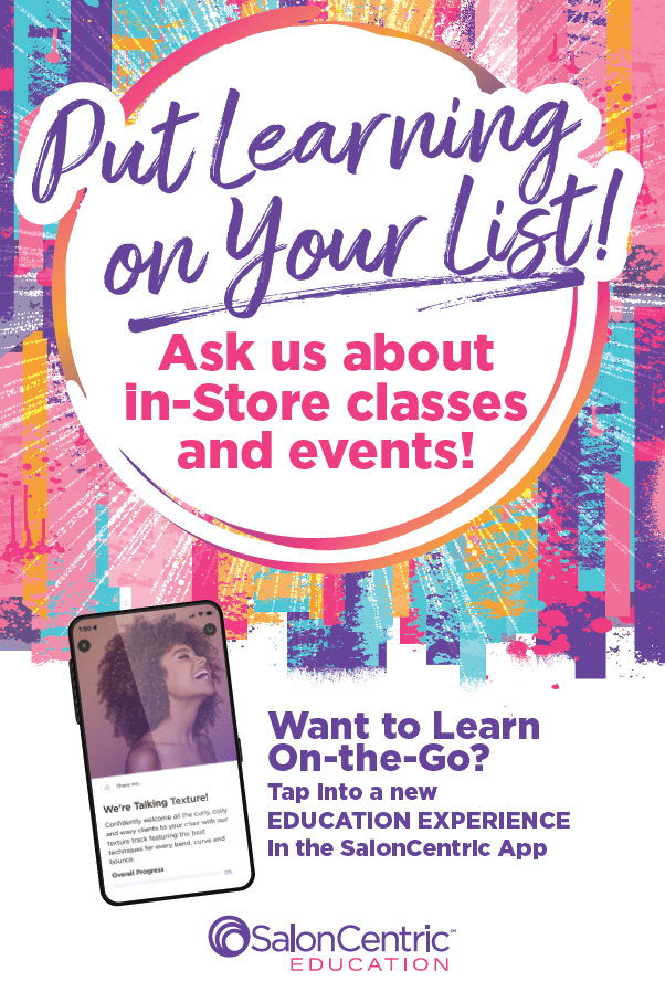 Put learning on your list! Enhance your skills as a professional stylist! SalonCentric Vero Beach (772)564-9144