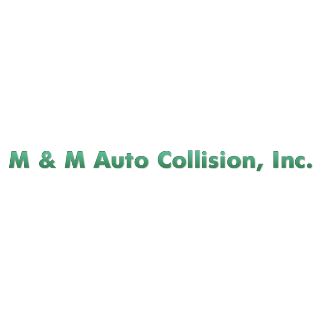 M & M Auto Collision, Inc.