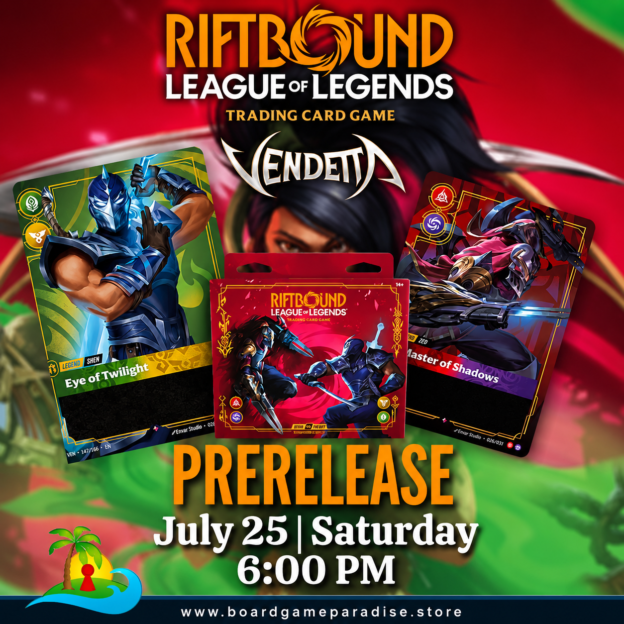 Revenge is coming to the table. 
Join us at Board Game Paradise for the Riftbound: Vendetta Prerelease on Saturday, July 25 at 6:00 PM.
Open your prerelease kit, build your deck, and battle it out in beginner-friendly matches as the new Vendetta set hits the scene.
Each kit includes boosters, a mini precon, and a promo card, so you&rsquo;ll have everything you need to jump in and play.
No runes? No problem. We&rsquo;ll have them ready for you.
Come ready to crack packs, test new cards, and settle the score