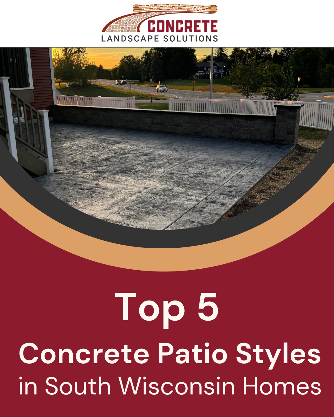 Concrete patio style graphic featuring a finished outdoor patio and highlighting popular patio design options for South Wisconsin homes.