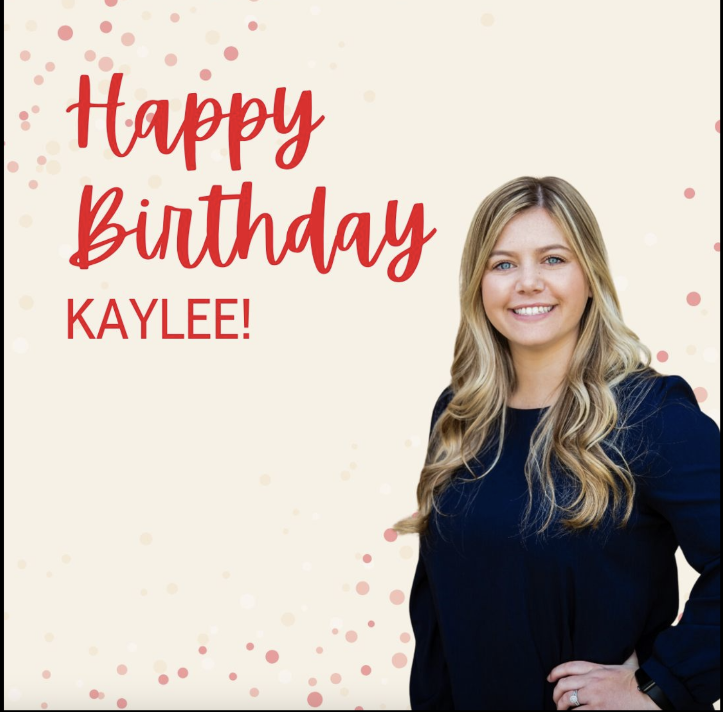 Happy Birthday, Kaylee! Wishing you a day filled with fun and special moments with your husband and daughter. Grateful to have you on our team – your dedication and hard work truly make a difference.
