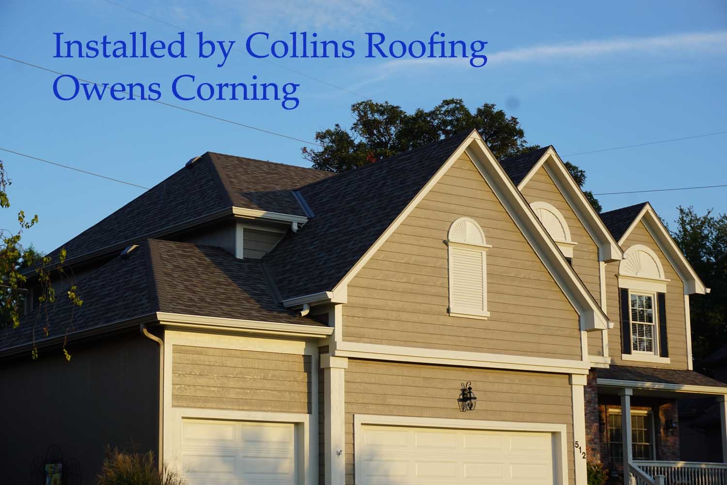 Owens Corning 30yr (Limited Lifetime) Roof System in Lees Summit, MO  installed by Collins Roofing. 

Roofing In Lees Summit