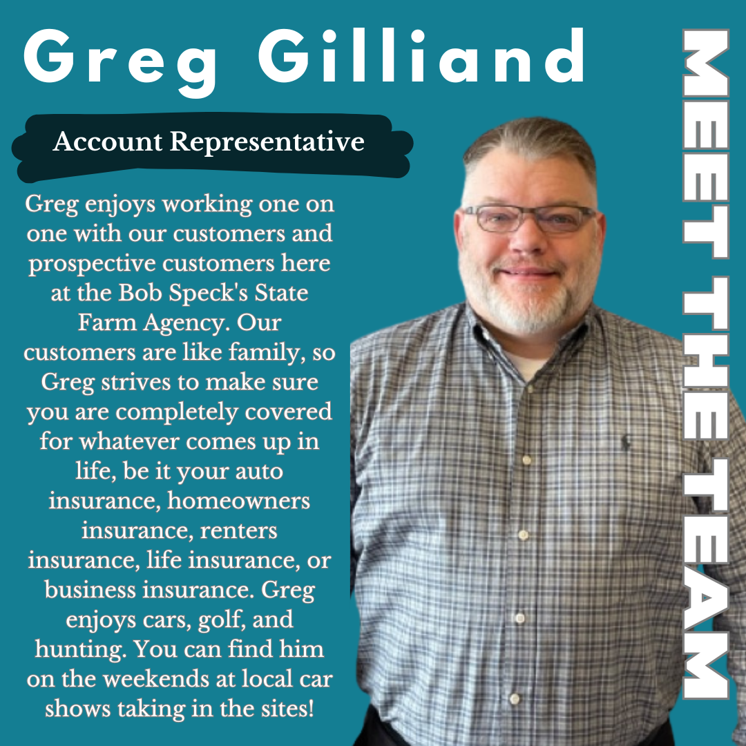 Meet Greg Gilliand! An Account Representative at Bob Speck State Farm Agency!