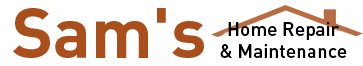 Sam's Home Repair & Maintenance