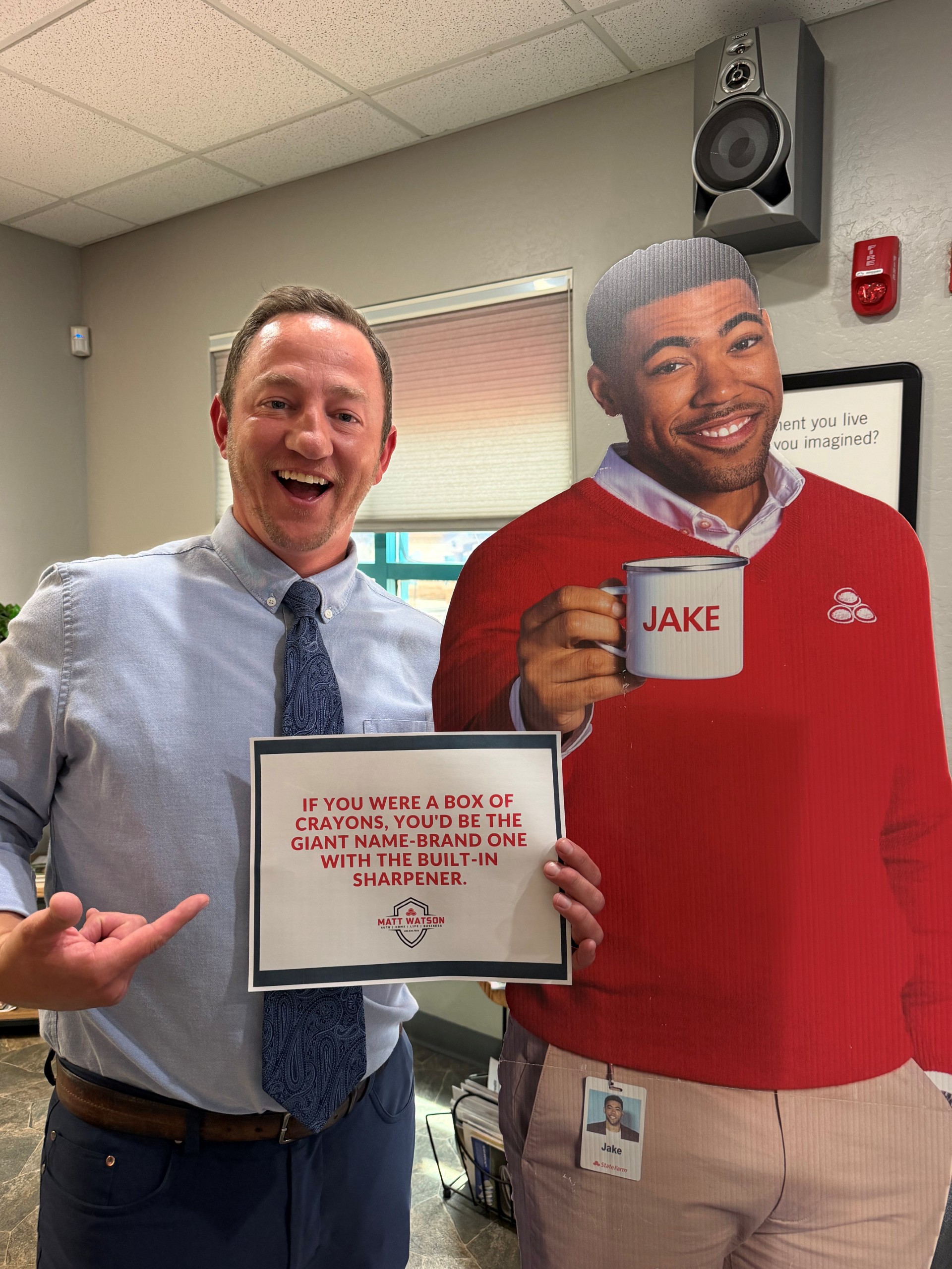 Matt and Jake from State Farm!