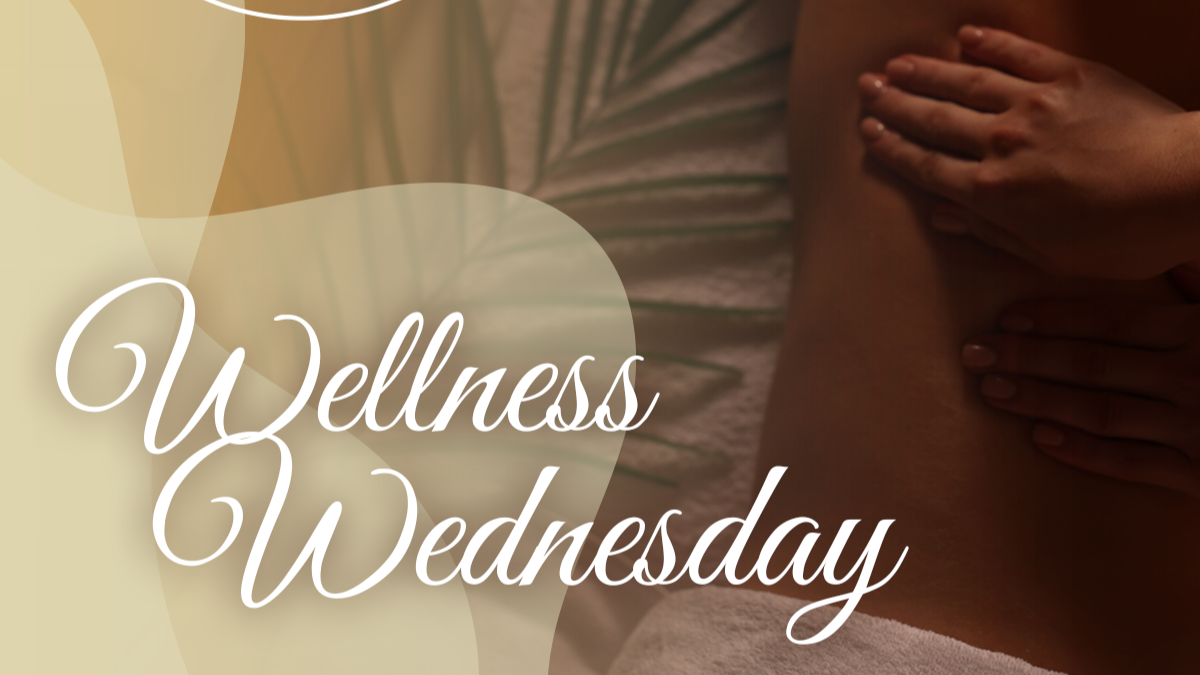 APRIL IS  WEDNESDAY WELLNESS