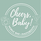 Cheers, Baby! Mobile Bar & Photobooth Logo