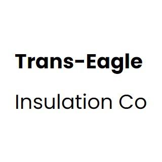 Trans-Eagle Insulation Co