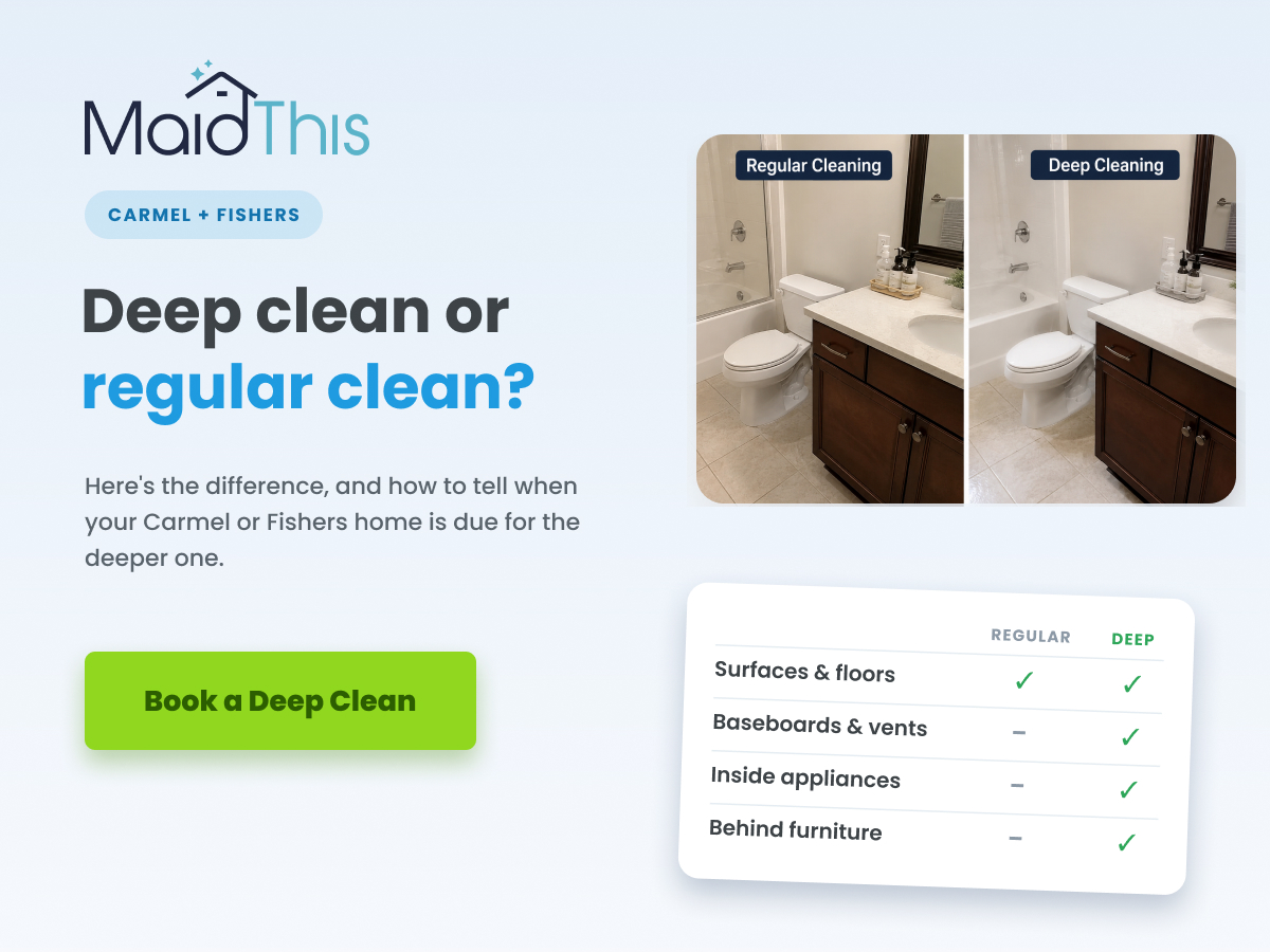 Deep Clean vs Regular Clean - MaidThis Cleaning of Carmel-Fishers
