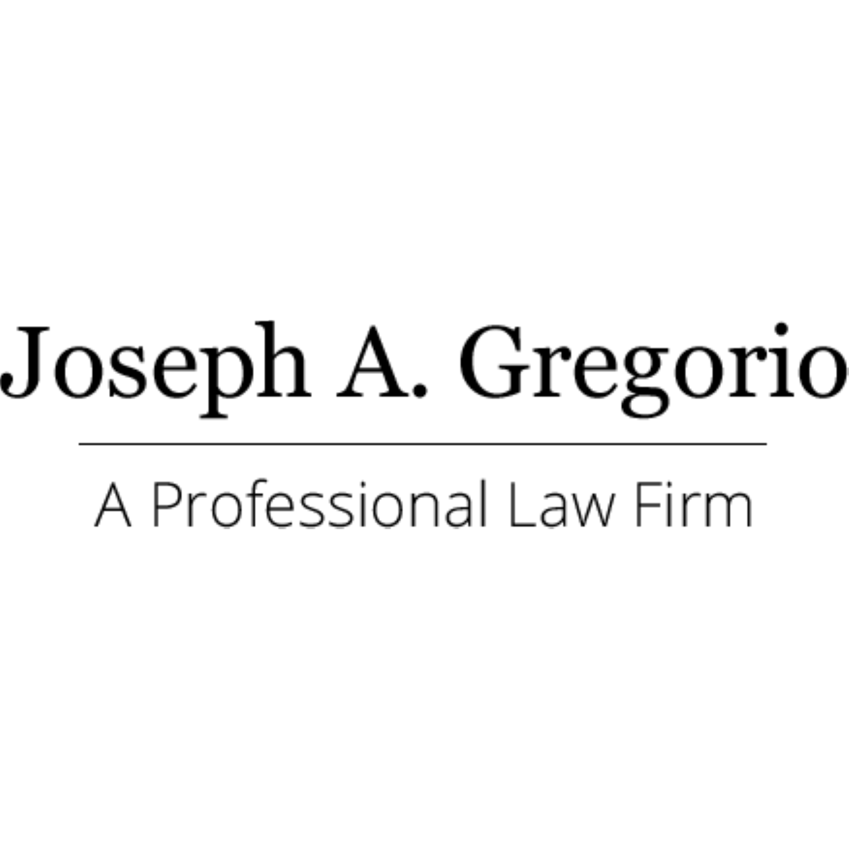 Joseph A. Gregorio, A Professional Law Firm